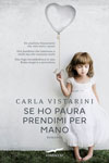 Carla Vistarini - Se ho paura prendimi per mano