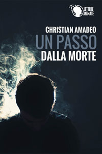 Clicca per leggere la scheda editoriale di Un Passo dalla Morte di Christian Amadeo